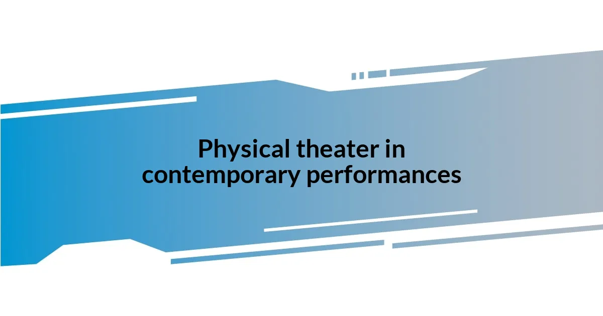 Physical theater in contemporary performances